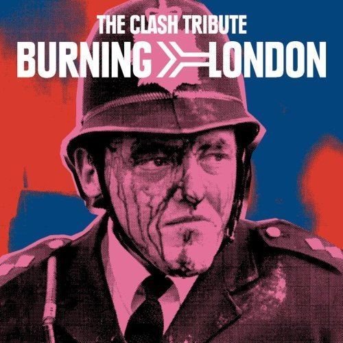 Burning London: The Clash Tribute httpsimagesnasslimagesamazoncomimagesI6
