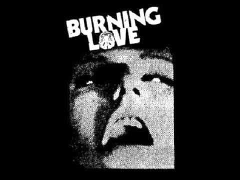 Burning Love (band) Burning Love Don39t Ever Change YouTube