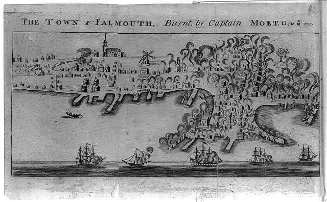Burning of Falmouth The town of Falmouth burnt by Captain Moet Octbr 18th 1775