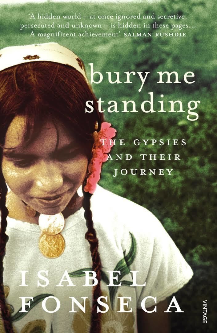 Bury Me Standing: The Gypsies and Their Journey t1gstaticcomimagesqtbnANd9GcR3CX7wOYGbxdLtxx