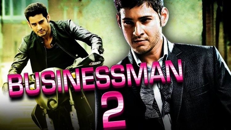 Businessman (film) Businessman 2 2016 Telugu Film Dubbed Into Hindi Full Movie