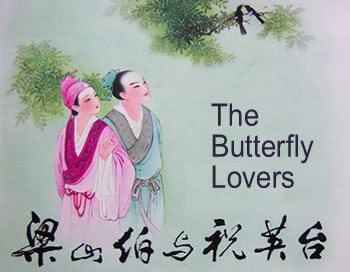Butterfly Lovers Butterfly Lovers Liangzhu Love Story Liang Shanbo amp Zhu Yingtai