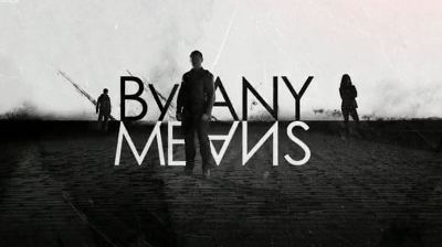 By Any Means (2013 TV series) By Any Means 2013 TV series Wikipedia
