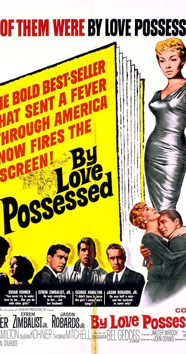 By Love Possessed (film) By Love Possessed 1961 IMDb