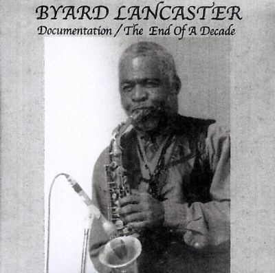 Byard Lancaster Documentation The End of a Decade Byard Lancaster