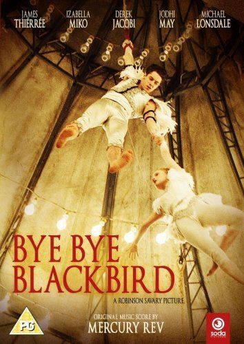 Bye Bye Blackbird (film) Bye Bye Blackbird 2005 DVD Amazoncouk James Thierree Derek