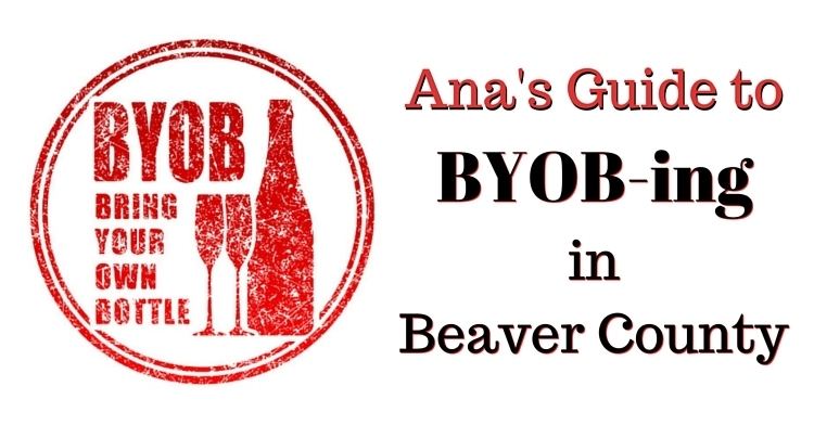 BYOB Ana39s Guide to BYOBing in Beaver County Your Beaver County