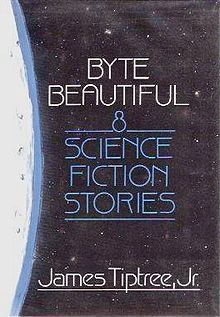 Byte Beautiful: Eight Science Fiction Stories httpsuploadwikimediaorgwikipediaenthumb1