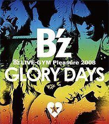 B'z Live-Gym Pleasure 2008: Glory Days httpsuploadwikimediaorgwikipediaenthumb8