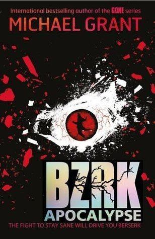 BZRK BZRK Apocalypse BZRK 3 by Michael Grant Reviews Discussion