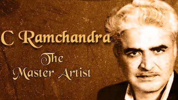 C. Ramchandra The Genius called C Ramchandra Dr Vidya Hattangadi
