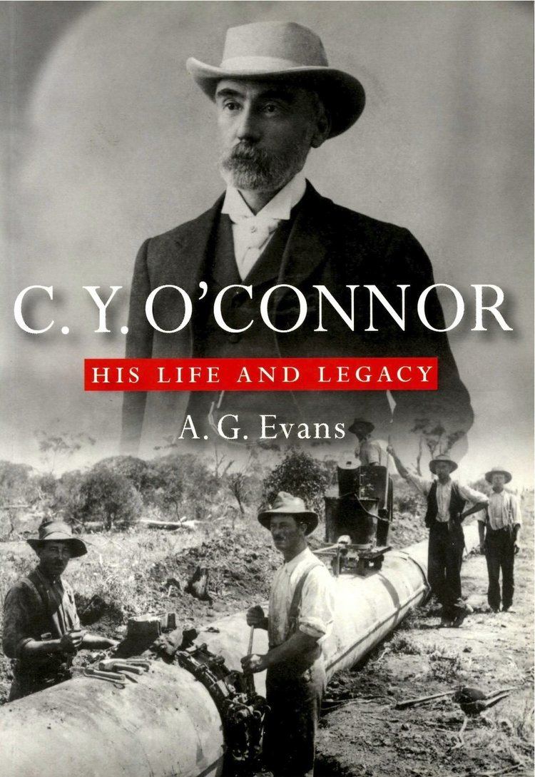 C. Y. O'Connor C Y O39Connor His Life and Legacy UWA Publishing