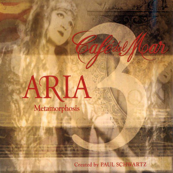 Café del Mar Aria Aria 2 Aria 3 Metamorphosis CD Album at Discogs