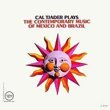 Cal Tjader Plays the Contemporary Music of Mexico and Brazil httpsuploadwikimediaorgwikipediaenthumb1