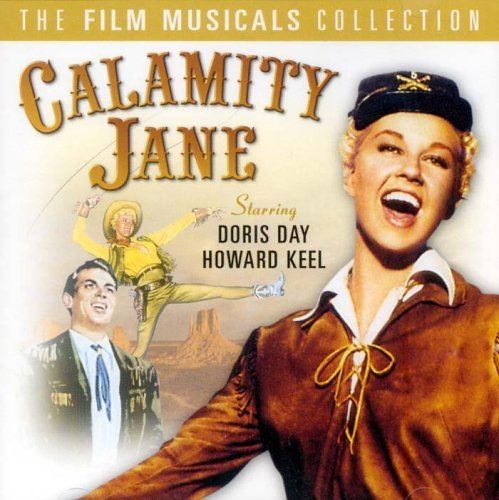 Calamity Jane (film) Calamity Jane The Original Film Sountrack Amazoncouk Music