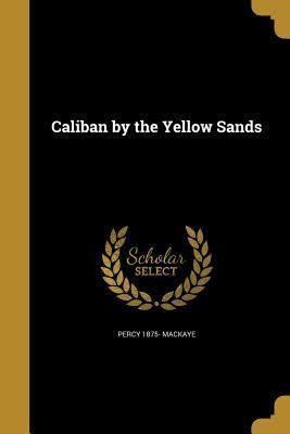 Caliban by the Yellow Sands t1gstaticcomimagesqtbnANd9GcT1z4vmePUt3alyU