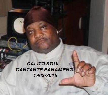 Calito Soul MUERE CALITO SOUL ESTRELLA DEL REGGAE EN ESPAOL PANAMEO