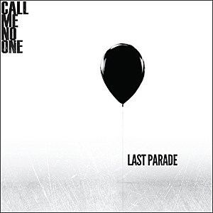 Call Me No One Call Me No One 39Last Parade39 Album Review