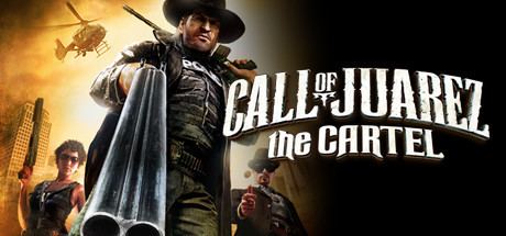 Call of Juarez: The Cartel Call of Juarez The Cartel on Steam