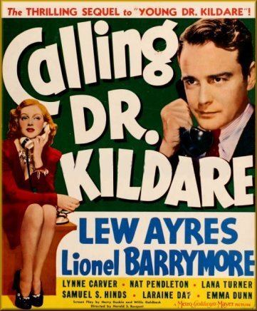 Calling Dr. Kildare Calling Dr Kildare 1939 Harold S Bucquet Lew Ayres Lionel