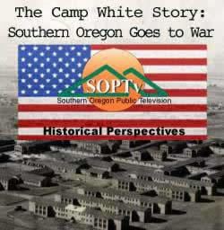 Camp White Camp White Story Southern Oregon Public Television