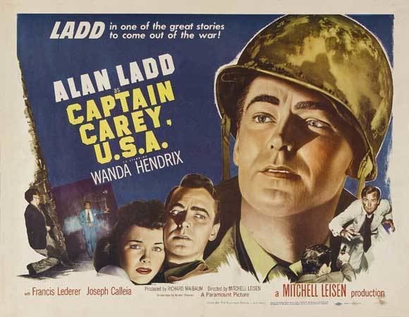 Captain Carey, U.S.A. Captain Carey USA 1950 Mitchell Leisen Alan Ladd Wanda