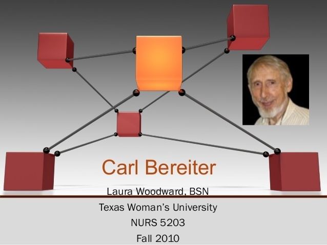 Carl Bereiter Bereiter theory presentation