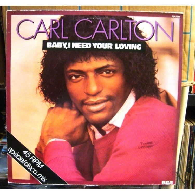 Carl Carlton Baby I need your loving by CARL CARLTON 12inch with