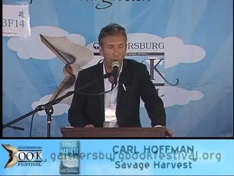 Carl Hoffman Gaithersburg Book Festival 2014 Carl Hoffman YouTube