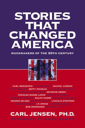 Carl Jensen (politician) Stories that Changed America by Carl Jensen PenguinRandomHousecom