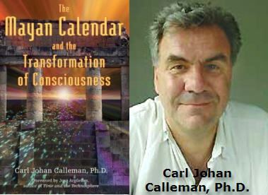 Carl Johan Calleman Carl Johan Calleman PhD The Mayan Calendar and the