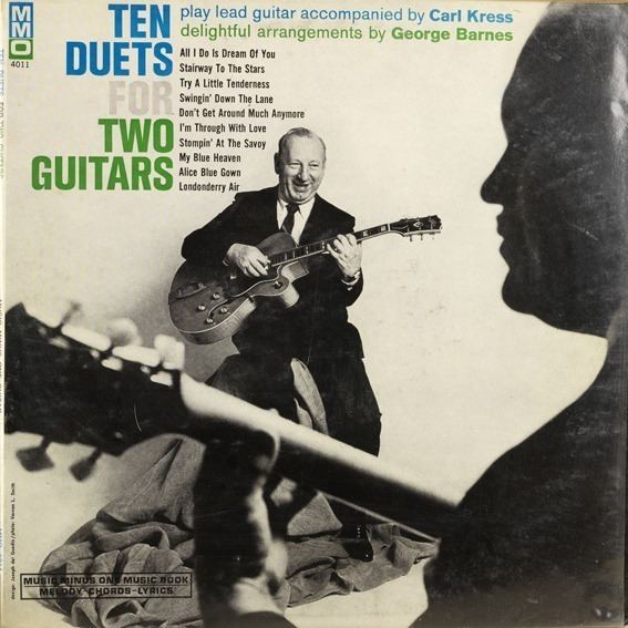 Carl Kress Ten duets for two guitars by GEORGE BARNES CARL KRESS