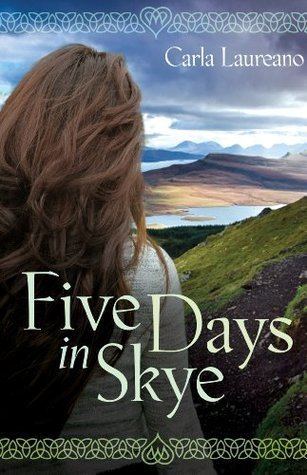 Carla Laureano Five Days in Skye by Carla Laureano