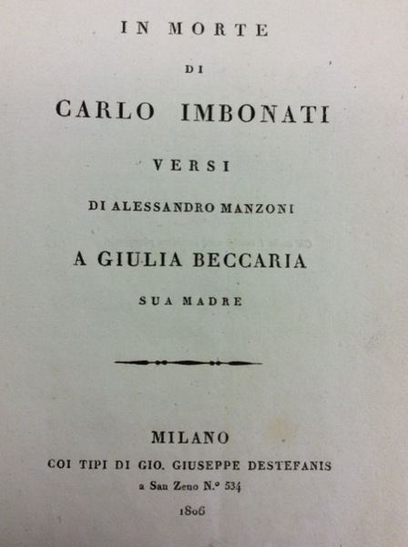 Carlo Imbonati In morte di carlo imbonati versi di alessandro manzoni a giulia