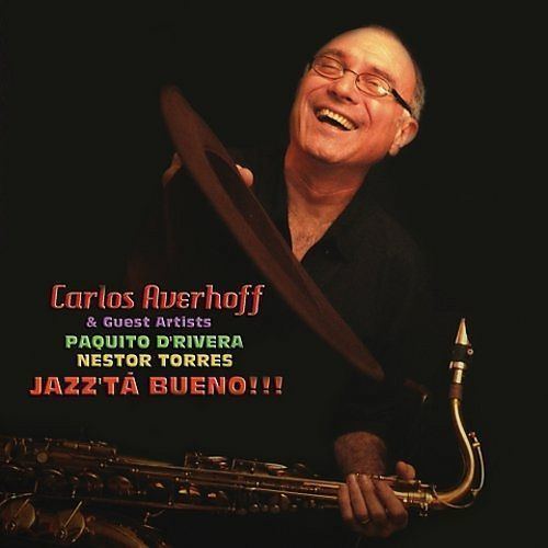Carlos Averhoff Jazzta Bueno Carlos Averhoff Songs Reviews Credits AllMusic