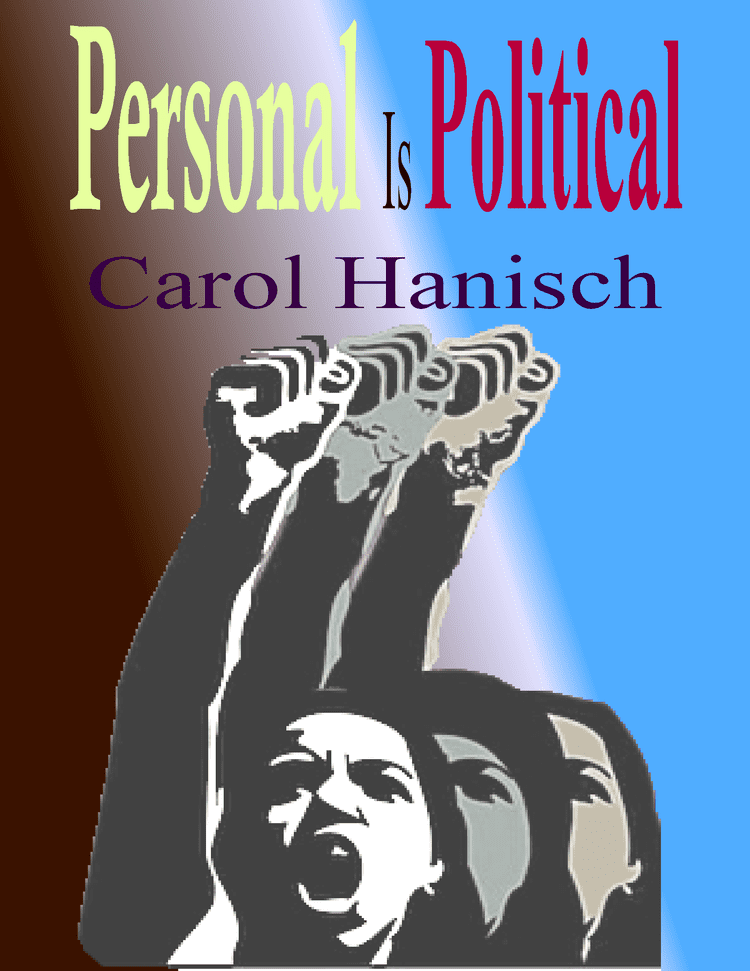 Carol Hanisch the personal is political by carol hanisch corporeal femme