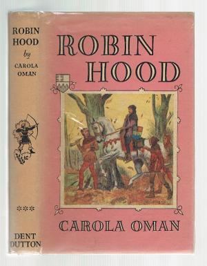 Carola Oman Robin Hood the Prince of Outlaws by Carola Oman AbeBooks