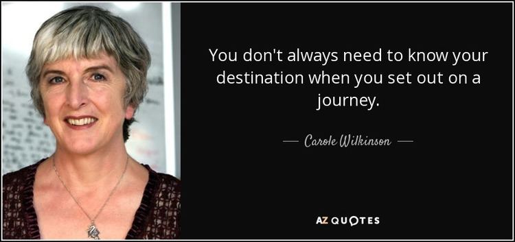 Carole Wilkinson QUOTES BY CAROLE WILKINSON AZ Quotes