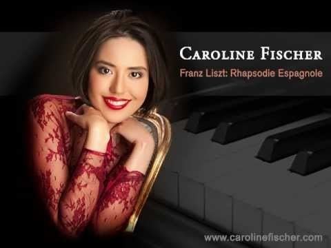Caroline Fischer Caroline Fischer Franz Liszt Rhapsodie Espagnole Spanish