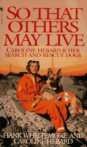 Caroline Hebard So That Others May Live Caroline Hebard Her SearchAndRescue