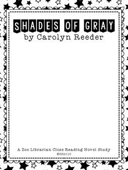Carolyn Reeder Shades of Gray by Carolyn Reeder A CCSS aligned close reading guide