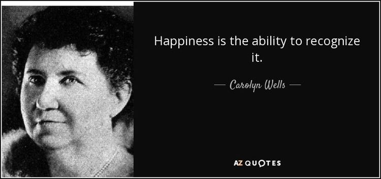 Carolyn Wells TOP 25 QUOTES BY CAROLYN WELLS of 57 AZ Quotes
