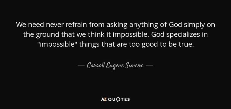 Carroll Eugene Simcox QUOTES BY CARROLL EUGENE SIMCOX AZ Quotes