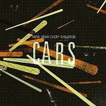 Cars (Now, Now Every Children album) httpsuploadwikimediaorgwikipediaenthumb5