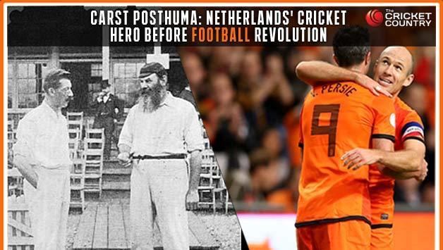 Carst Posthuma Carst Posthuma the Dutch cricketing pioneer who predated football