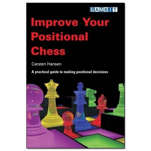 Carsten Hansen (chess player) Improve Your Positional Chess Carsten Hansen