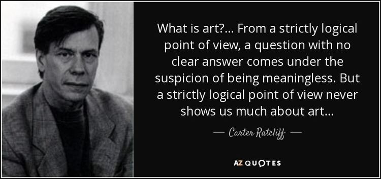 Carter Ratcliff QUOTES BY CARTER RATCLIFF AZ Quotes