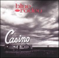 Casino (Blue Rodeo album) httpsuploadwikimediaorgwikipediaen44eBr