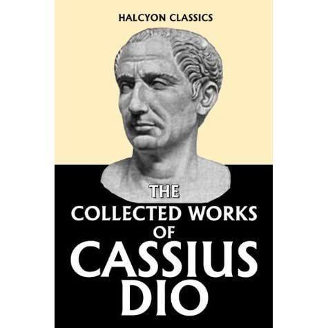 Dio's Roman History in Six Volumes (Unexpurgated Edition) by Cassius Dio