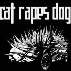 Cat Rapes Dog CAT RAPES DOG Listen and Stream Free Music Albums New Releases